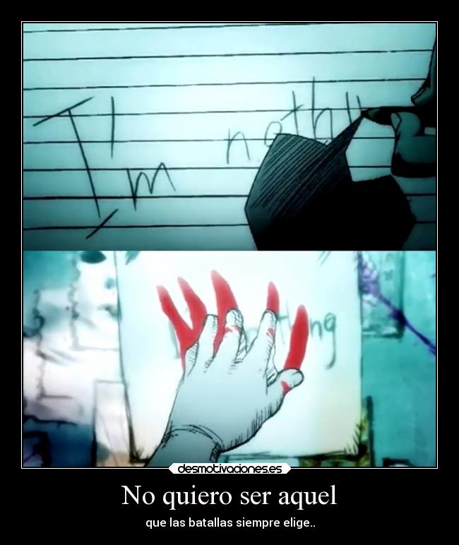 carteles anime problemas odio musica rock vida linkin park breaking the habit desmotivaciones