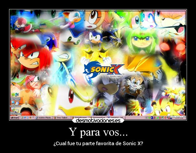 Y para vos... - ¿Cual fue tu parte favorita de Sonic X?