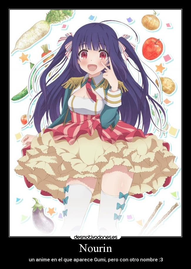 Nourin - un anime en el que aparece Gumi, pero con otro nombre :3