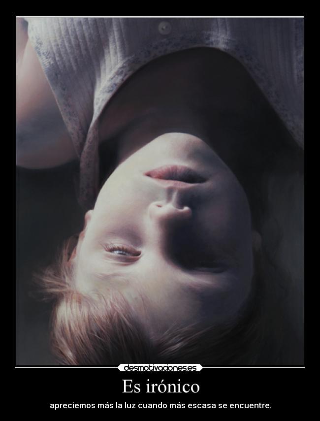 Es irónico -