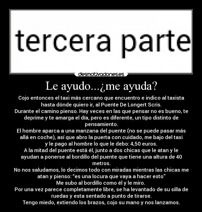 Le ayudo...¿me ayuda? -