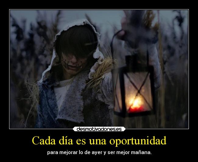 Cada día es una oportunidad -