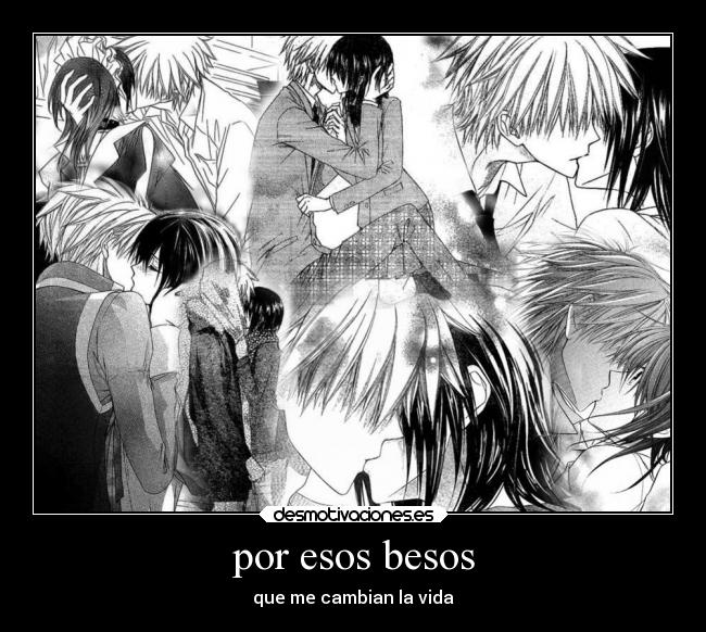 por esos besos - que me cambian la vida