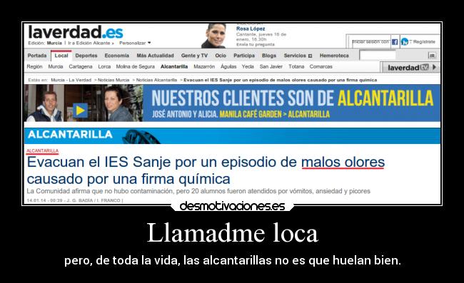 Llamadme loca - pero, de toda la vida, las alcantarillas no es que huelan bien.