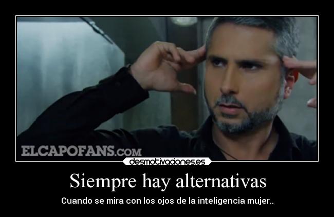 Siempre hay alternativas - 