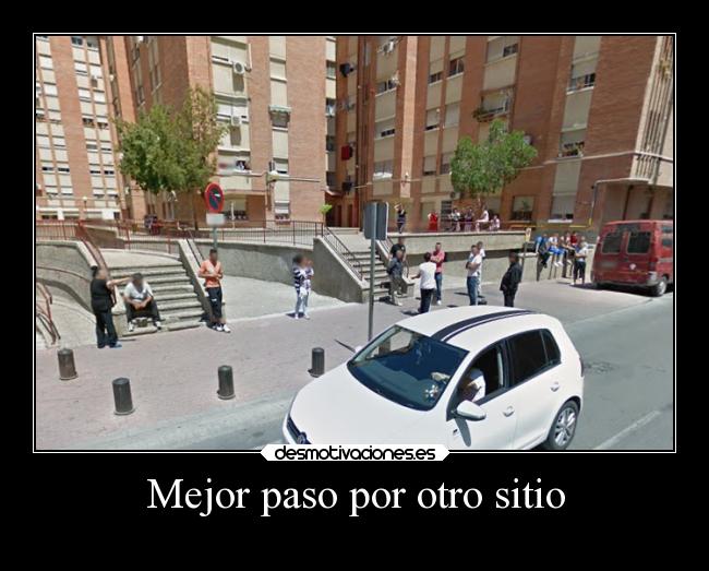 Mejor paso por otro sitio - 