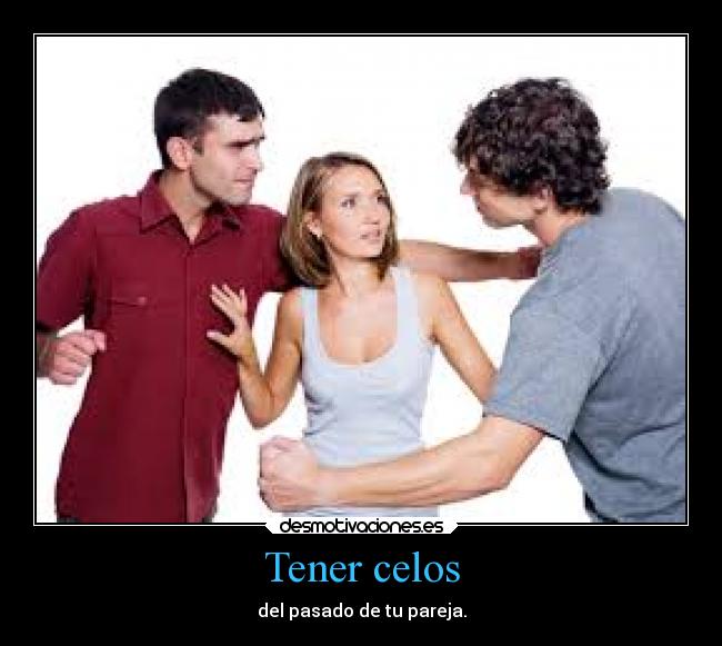 Tener celos - 