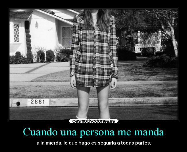 Cuando una persona me manda -