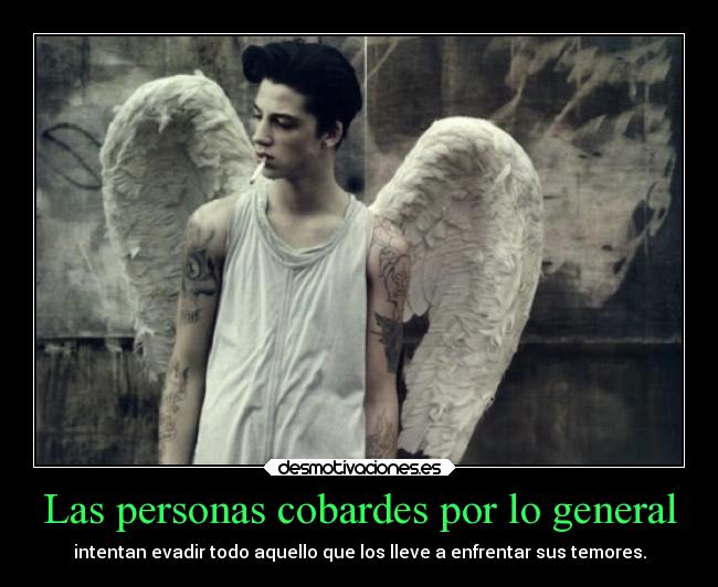 Las personas cobardes por lo general -