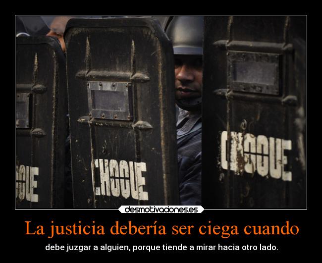 La justicia debería ser ciega cuando -