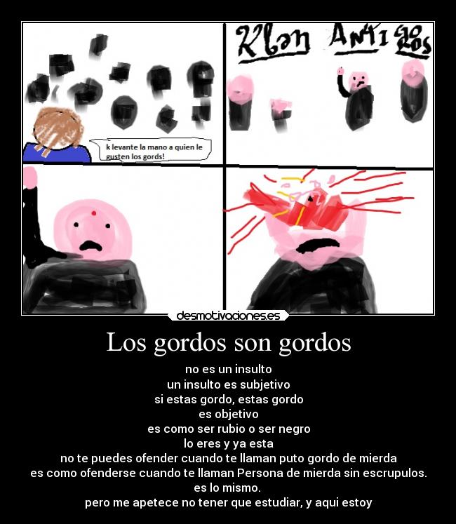 Los gordos son gordos -