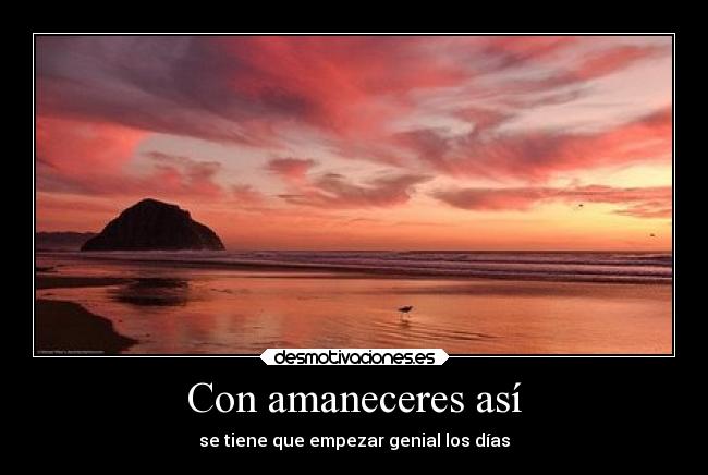 Con amaneceres así - 