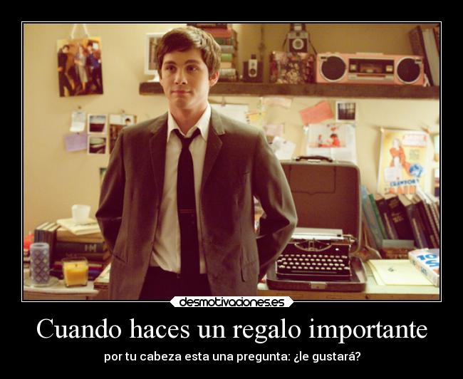 Cuando haces un regalo importante -