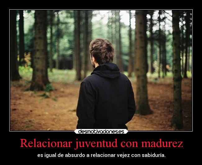 Relacionar juventud con madurez -