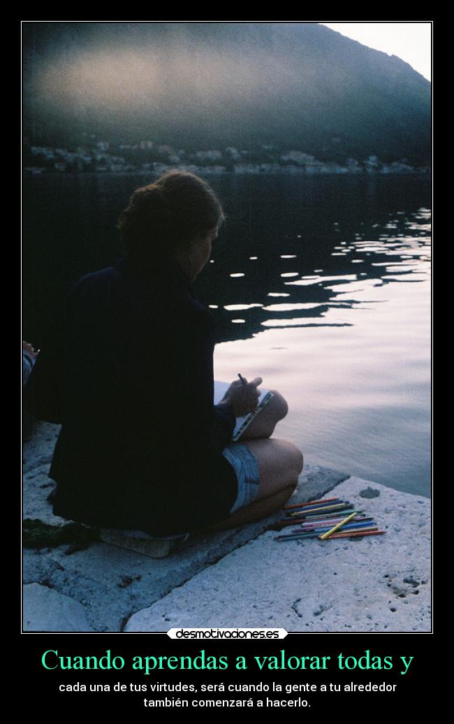 Cuando aprendas a valorar todas y - 