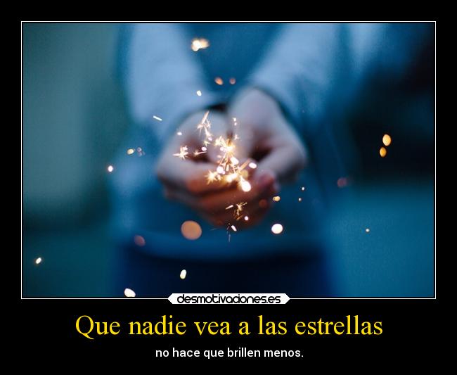 Que nadie vea a las estrellas - 