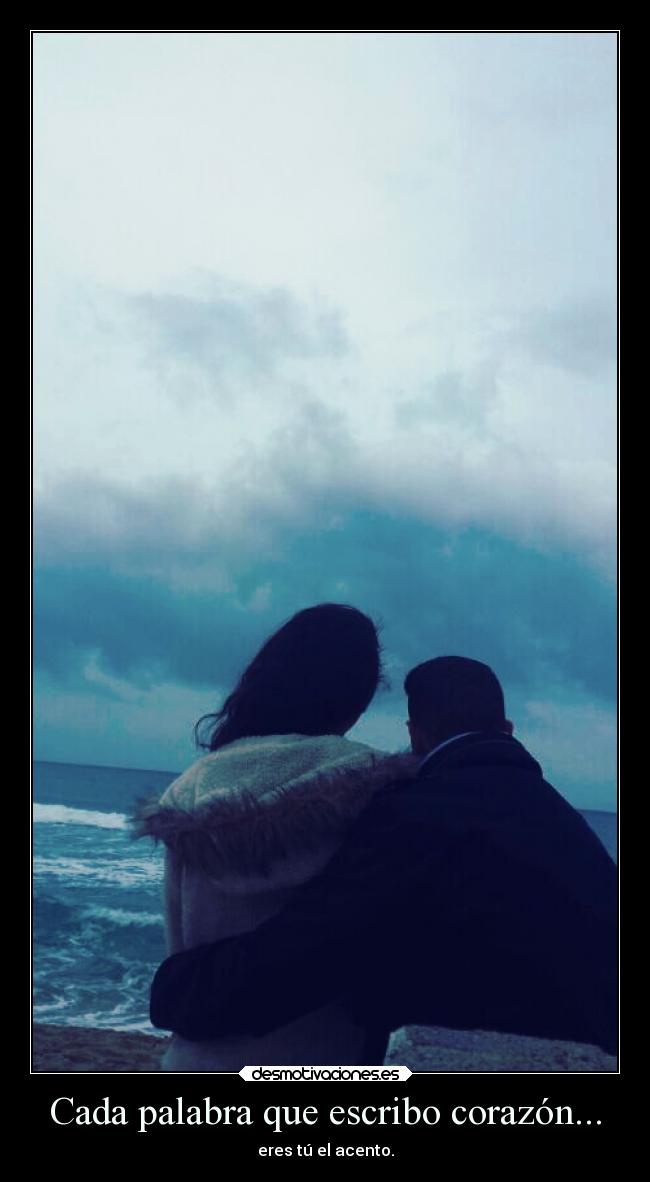 Cada palabra que escribo corazón... - 
