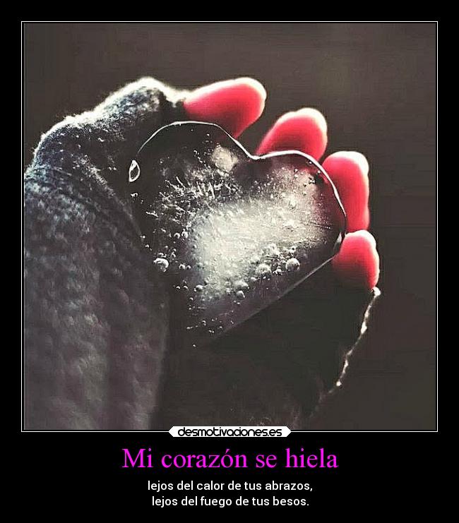 Mi corazón se hiela -