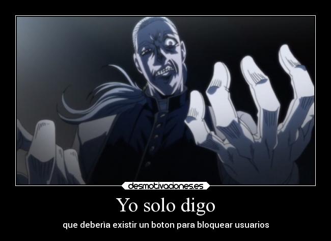 carteles criticas hellsing maxwell esta conmigo boton bloqueo desmotivaciones