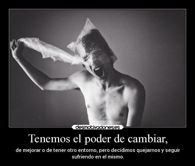 carteles debilidad criticas ausencia ayuda entorno igual personas detestables desmotivaciones