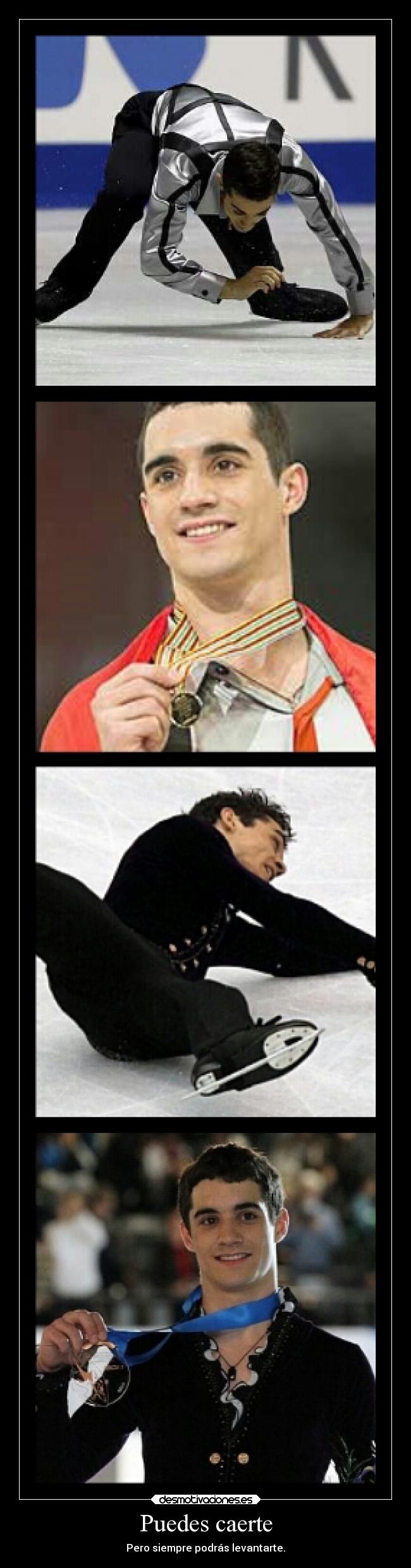 Puedes caerte - Pero siempre podrás levantarte.
