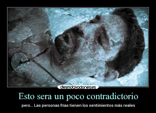 Esto sera un poco contradictorio - 