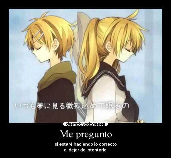 carteles desamor desmotivaciones anime vocaloid kagamine otaku triste desmotivaciones