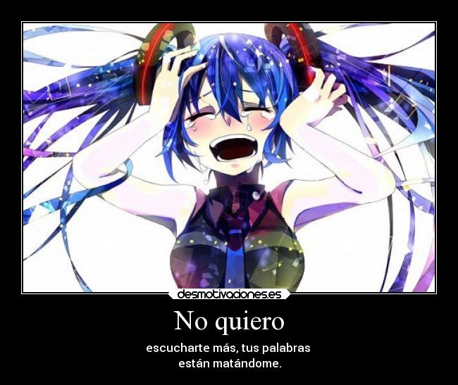 No quiero -