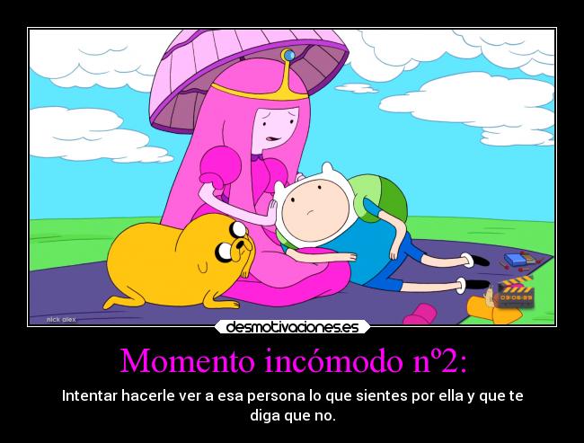Momento incómodo nº2: -
