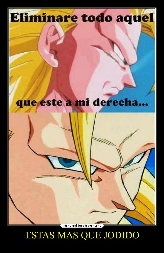 ESTAS MAS QUE JODIDO - 