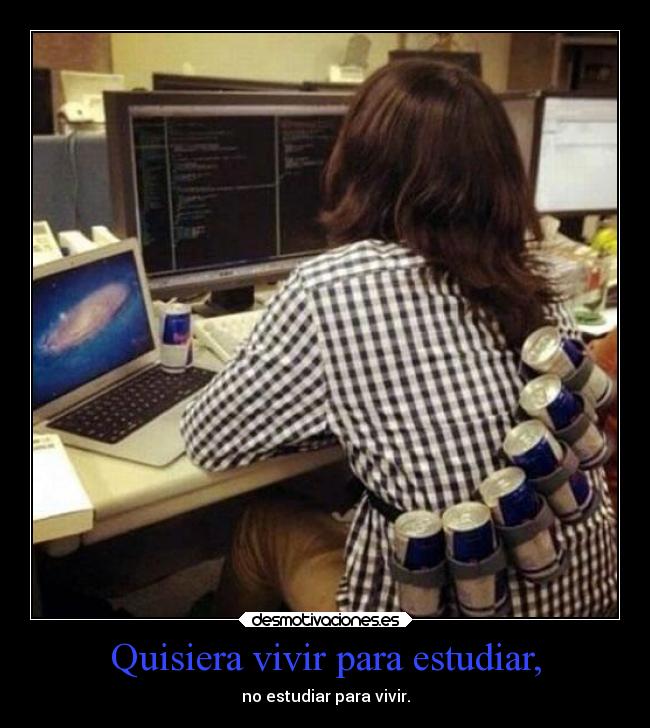 carteles desmotivaciones corazon estudiar vivir redbull lolsomething desmotivaciones