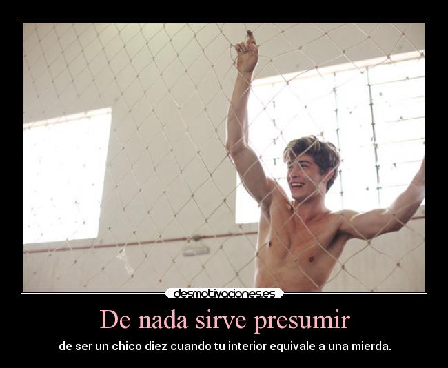 De nada sirve presumir - 