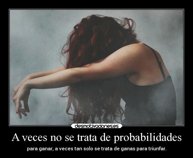 A veces no se trata de probabilidades -