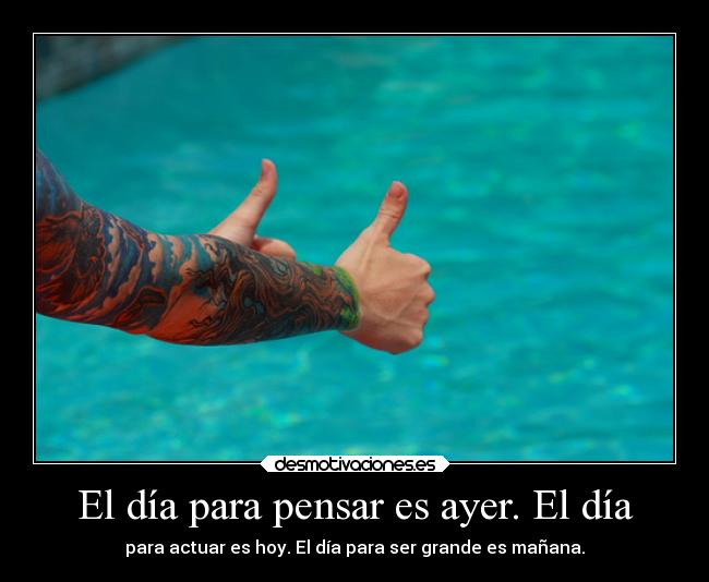 El día para pensar es ayer. El día - 