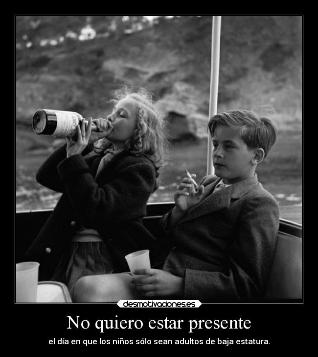 No quiero estar presente -