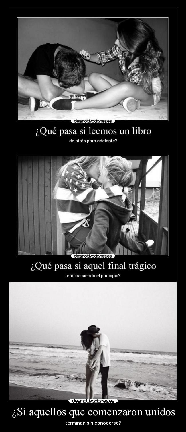 ¿Si aquellos que comenzaron unidos - 