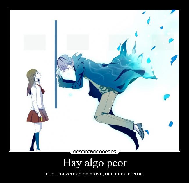 Hay algo peor - 