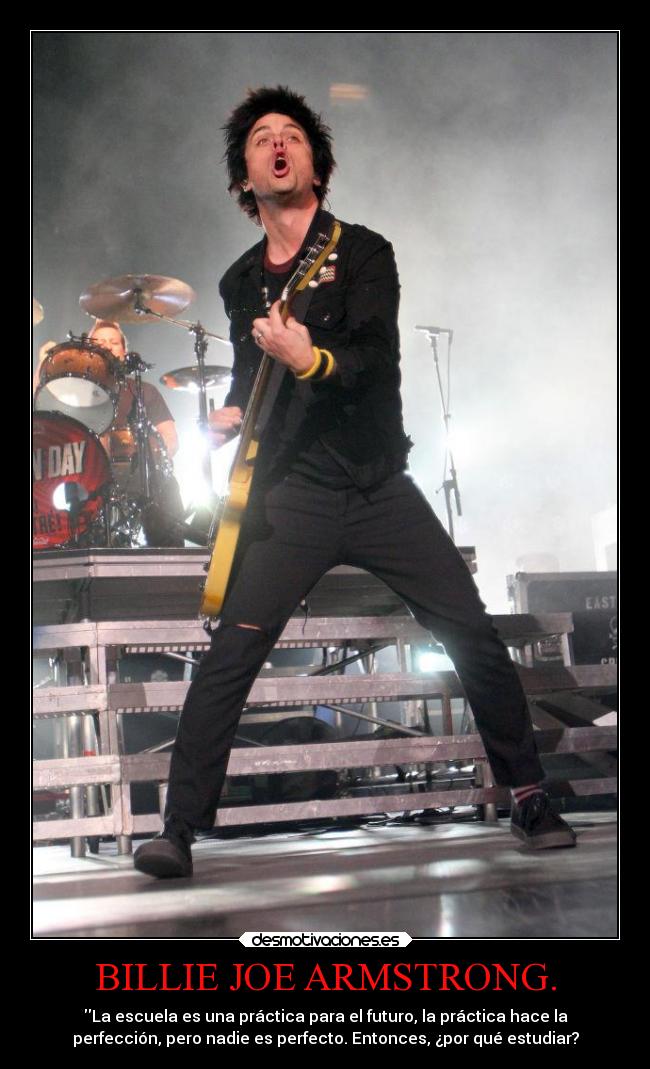 carteles dolor escuela amor musica biliie joe armstrong cool estudios color guitarra guitarrista enfado razon desmotivaciones