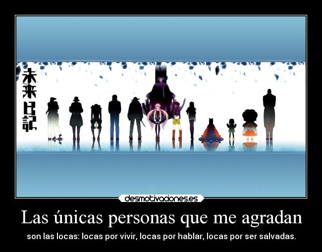 Las únicas personas que me agradan -