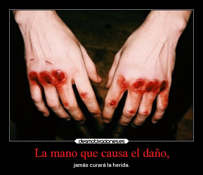 carteles dolor manos herida dano desmotivaciones
