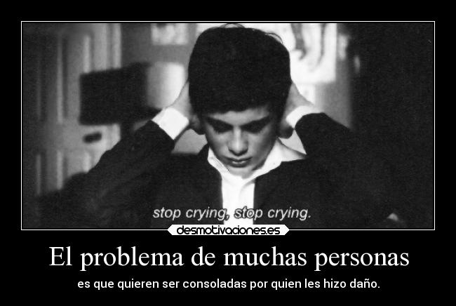 carteles dolor moernosdemierda consoladas consolador las personas estan siendo pasiva refl desmotivaciones