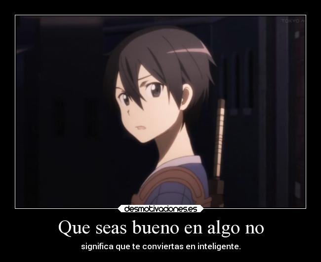 Que seas bueno en algo no - significa que te conviertas en inteligente.