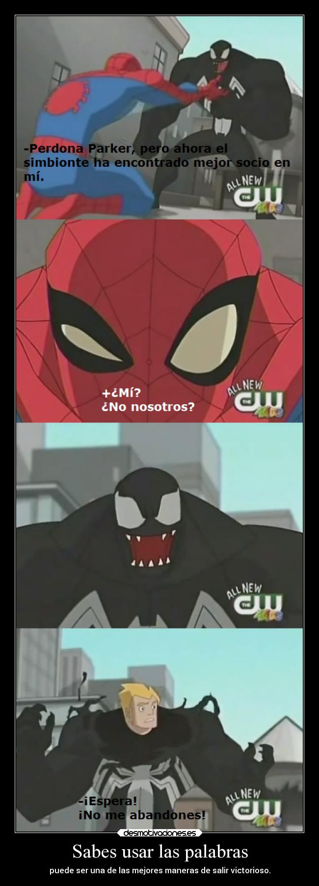 Sabes usar las palabras - puede ser una de las mejores maneras de salir victorioso.