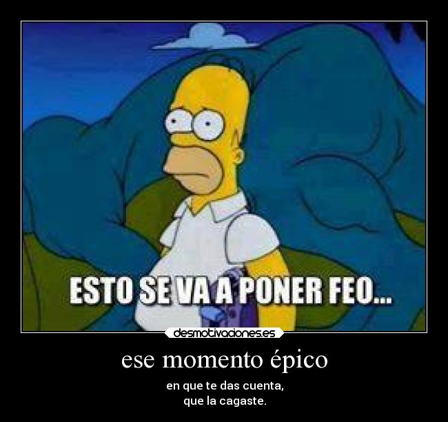 carteles enfados hostia mierda cagarla momentos epico desmotivaciones