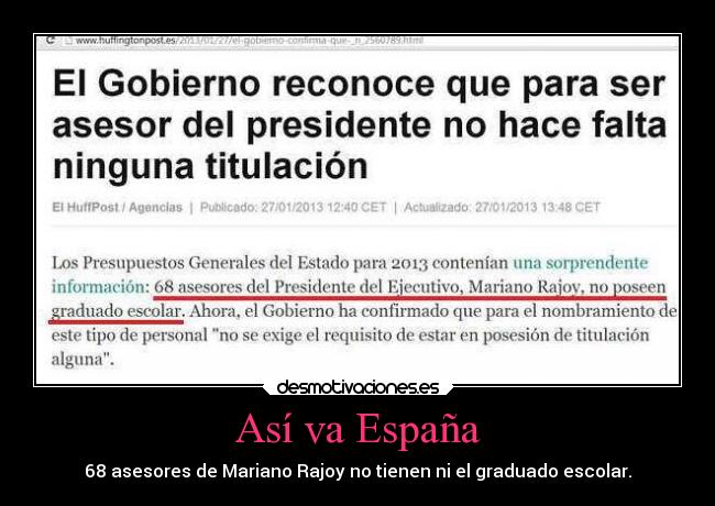 Así va España - 68 asesores de Mariano Rajoy no tienen ni el graduado escolar.
