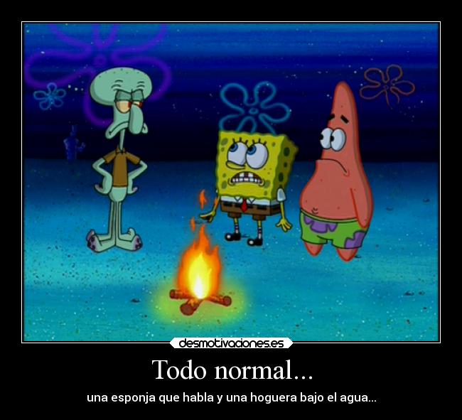 Todo normal... - 