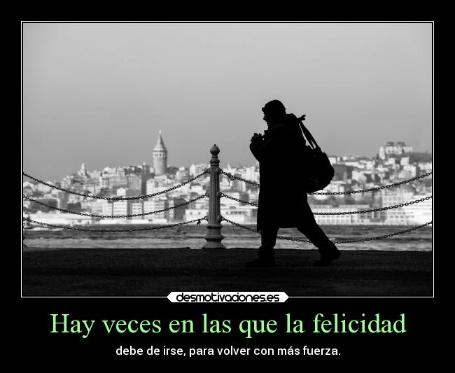 Hay veces en las que la felicidad - 