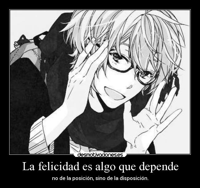 carteles felicidad mundo sentimientos felicidad alegria anime vida posicion realidad desmotivaciones