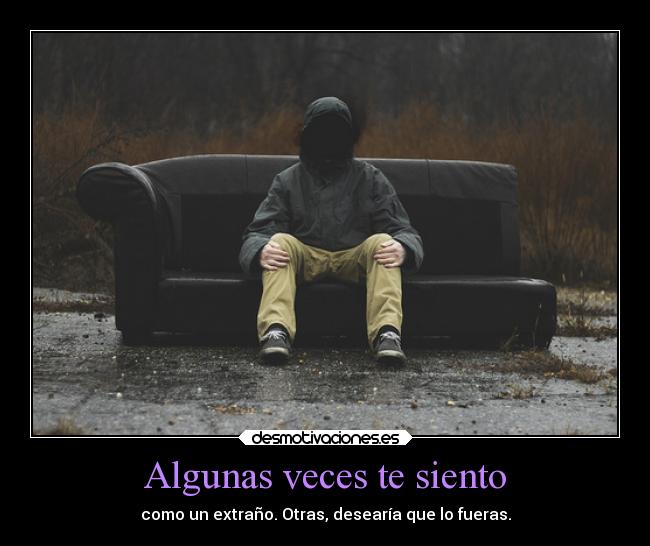 Algunas veces te siento -