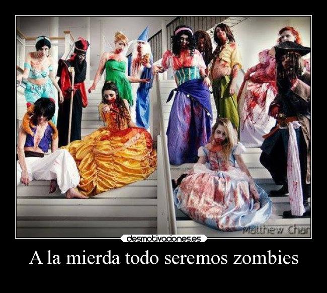 A la mierda todo seremos zombies - 